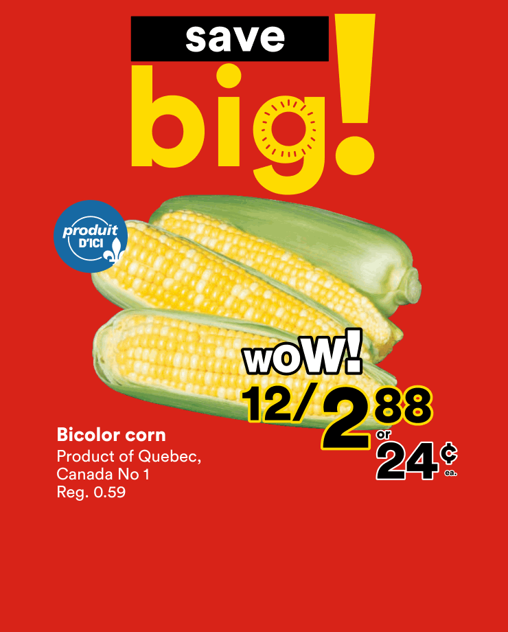 Save big on Bicolor corn, Boneless whole pork loin and Strawberries.