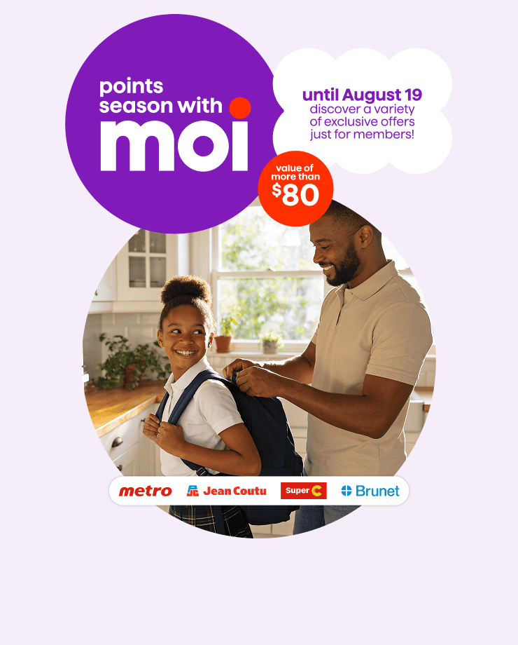 It's points season with Moi. Until August 19, discover a variety of exclusive offers just for members. Value of more than $80.