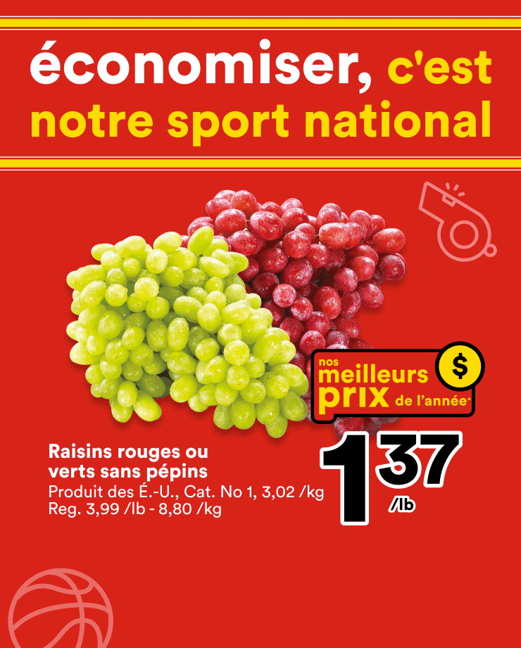 Promotion sur des raisins rouges et verts à 1,37 $/lb, du bœuf haché à 4,97 $/lb et des œufs blancs Selection à 2,87 $.